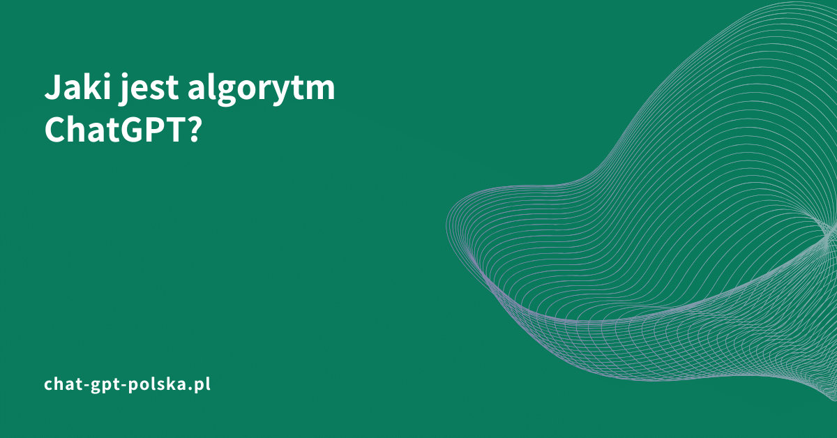 Jaki jest algorytm ChatGPT?